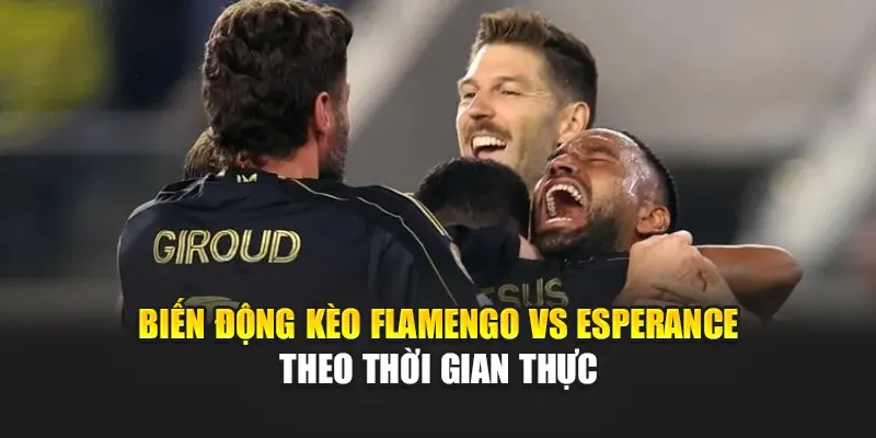 Soi Kèo Bóng Đá Flamengo RJ Vs Esperance Tunis Từ bxsco.sa.com 2 Biến động kèo Flamengo vs Esperance theo thời gian thực