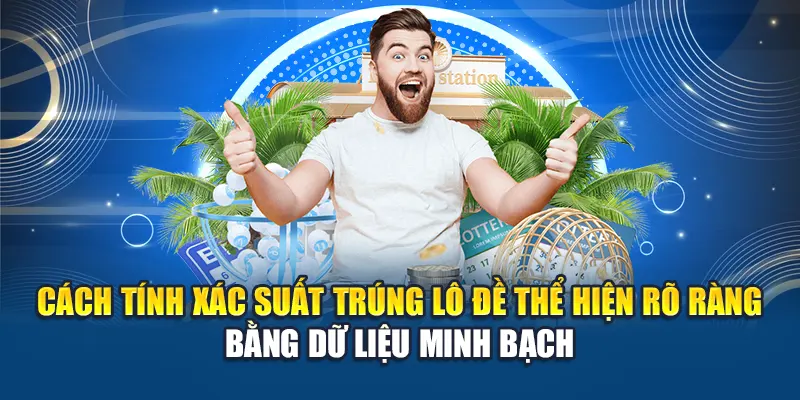 Cách Tính Xác Suất Trúng Lô Đề Chính Xác Và Dễ Hiểu Tại W88 1 Cách tính xác suất trúng lô đề thể hiện rõ ràng bằng dữ liệu minh bạch