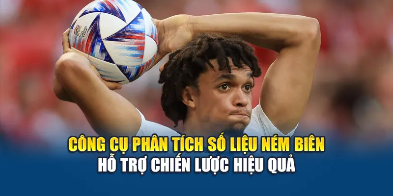 Công cụ phân tích số liệu throw-in hỗ trợ chiến lược hiệu quả