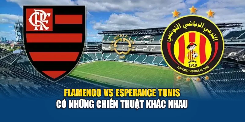Soi Kèo Bóng Đá Flamengo Vs Esperance Tunis Từ bxsco.sa.com 2 Flamengo vs Esperance Tunis có những chiến thuật khác nhau
