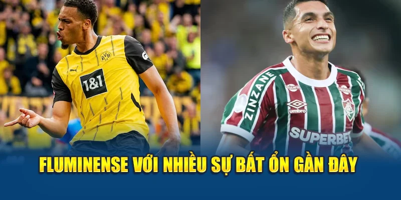Soi Kèo Bóng Đá Fluminense Vs Dortmund Từ bxsco.sa.com 1 Fluminense với nhiều sự bất ổn gần đây