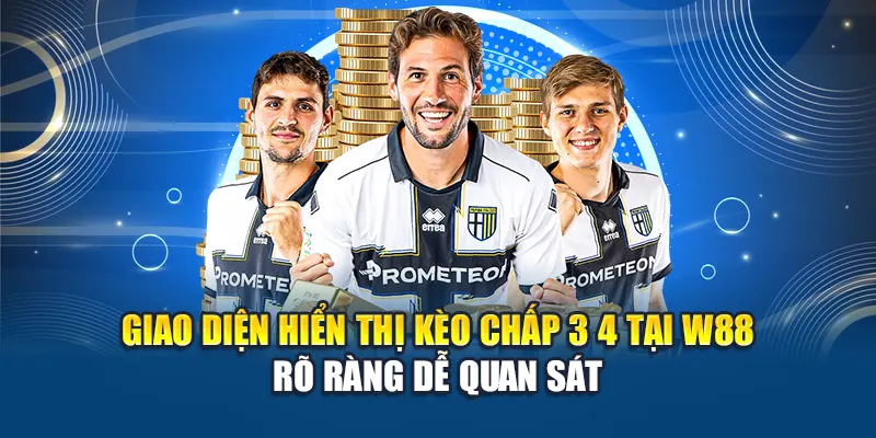 Kèo Chấp 3 4 Tại W88 Là Gì Và Cách Đọc Chuẩn Xác Nhất 1 Giao diện hiển thị kèo chấp 3 4 tại W88 rõ ràng dễ quan sát