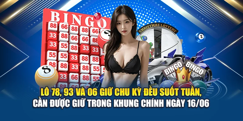 Soi Cầu Xổ Số Miền Nam 16/06 - Dữ Liệu Chuẩn Xác Từ W88 2 Lô 78, 93 và 06 giữ chu kỳ đều suốt tuần, cần được giữ trong khung chính ngày 16/06