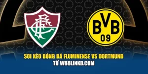 Soi Kèo Bóng Đá Fluminense Vs Dortmund Từ bxsco.sa.com